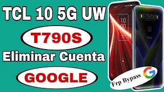 Eliminar Cuenta Google TCL 10 5G UW T790S ✅️TCL 10 5G UW Android 12 FRP Bypass SIN PC [upl. by Campman]