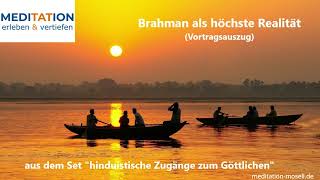 Brahman als höchste Realität Vortragsauszug [upl. by Akimed]