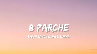 8 Parche  Baani Sandhu Jassi Lokha Lyrics  Lyrical Bam Panjabi [upl. by Schwartz]