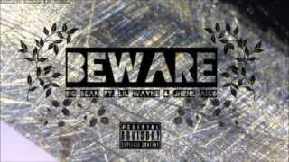 Beware Big Sean Ft Lil Wayne Jhene Aiko [upl. by Traver]