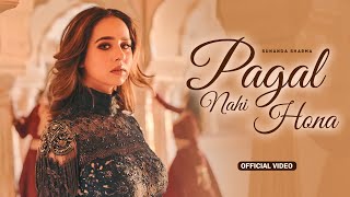 Pagal Nahi Hona HD Video  Sunanda Sharma  Sonu Sood  New Punjabi Song 2024  Punjabi Song 2024 [upl. by Salvadore]