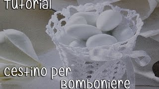 Tutorial bomboniere Cestino Uncinetto Crochet 25 [upl. by Crispa]