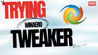 Trying Winaero Tweaker [upl. by Gaal362]