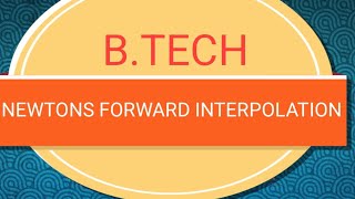 NEWTONS FORWARD INTERPOLATION FORMULA [upl. by Atteroc]