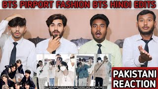 Bts Pirport Fashion Bts Hindi Edits Pakistani Reaction Haider [upl. by Atlanta395]