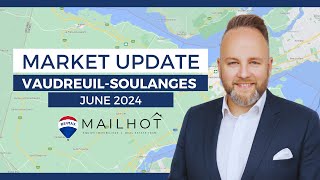 VaudreuilSoulanges Real Estate Market Update  June 2024 Insights amp Trends [upl. by Eidolem217]