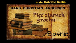 Pięć ziarnek grochu HC Andersen audiobook [upl. by Renie]