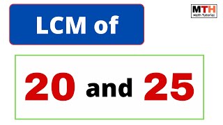 LCM of 20 and 25  LCM of 20 25 [upl. by Saum587]