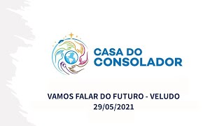 VAMOS FALAR DO FUTURO  VELUDO  29052021 [upl. by Balbinder]