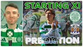 BACK AT IT  Celtic v Kilmarnock  Starting XI Prediction [upl. by Anamor]