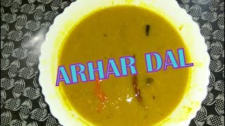 Arhar Dal  অড়হর ডাল রান্না  HOW TO MAKE ARHAR DAL EASILY [upl. by Aienahs773]