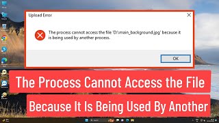 FIX The Process Cannot Access the File Because It Is Being Used by Another Process [upl. by Shem]