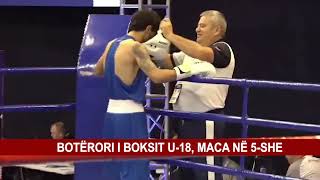 BOTËRORI I BOKSIT U18 MACA NË 5SHE [upl. by Macintyre]