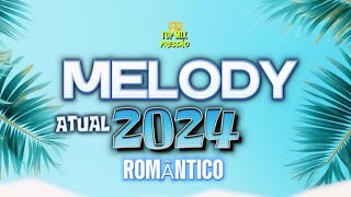 SET TECNO MELODY ROMÂNTICO ATUAL 2024 AS TOPS topmixpressão [upl. by Isoj153]