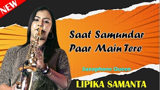 Saat Samundar Paar Main Tere  Saxophone Queen Lipika Samanta  Saxophone Music  Bikash Studio [upl. by Tiffy]