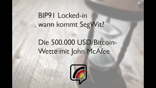 BIP91 Lockedin  Wann kommt nun SegWit  500000 DollarBitcoin  Wochenrückblick [upl. by Durgy]