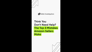 Think You Dont Need Help The Top 3 Mistakes Amazon Sellers Make [upl. by Egin62]