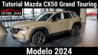 Tutorial Mazda CX50 Grand Touring Modelo 2024 [upl. by Nnaecarg870]