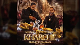 Mista G amp Slim Swagga  Kharche Prod By Ultra Beats [upl. by Lotte]