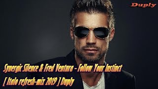 Synergic Silence amp Fred Ventura  Follow Your Instinct  Italo refresh mix 2019  Duply [upl. by Turtle745]