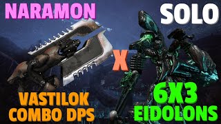 Warframe  Eidolon 6x3 Solo  VASTILOK NARAMON  No RivenMaduraiCipherPads [upl. by Maury]