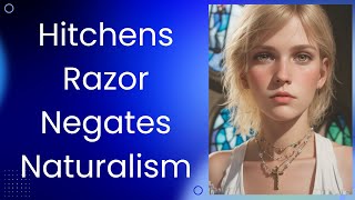 Hitchens Razor negates Naturalism [upl. by Carmelina]