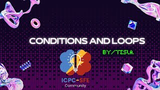 ICPCSFE25 Level 0  Session 2  Conditions and Loops [upl. by Ritch]