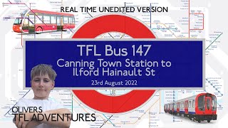 TFL BUS ROUTE 147  Canning Town Bus Station To Hainault Street  23rd Aug 2022  Real Time [upl. by Madelaine655]