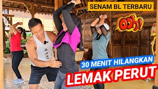 30 MENIT HILANGKAN LEMAK PERUT DENGAN CEPAT  SENAM BL SUPER VIRAL [upl. by Pillow]