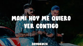 mami hoy me quiero ver contigo anuel Letra BLESSD ANUEL AA – DEPORTIVO [upl. by Oizirbaf]