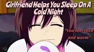 F4M Girlfriend Helps You Sleep On A Cold Night ASMR RP [upl. by Lehte]