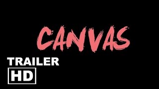 Canvas  Trailer HD [upl. by Kinney]