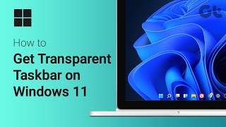 How to Get Transparent Taskbar on Windows 11  Make the Taskbar Completely Transparent  Windows 11 [upl. by Almeria]