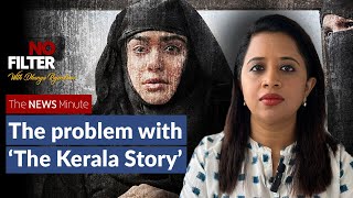 The Kerala Story What the truth is No Filter with Dhanya Rajendran [upl. by Htebazileharas]