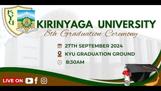 KIRINYAGA UNIVERSITY 8TH GRADUATION CEREMONY [upl. by Diaz395]