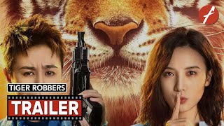 Tiger Robbers 2021 阳光劫匪  Movie Trailer  Far East Films [upl. by Ytisahcal]