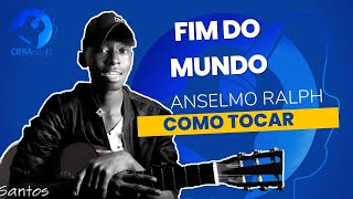 Fim do Mundo  Anselmo Ralph  Como tocar no violão  how to play guitar [upl. by Dasteel]