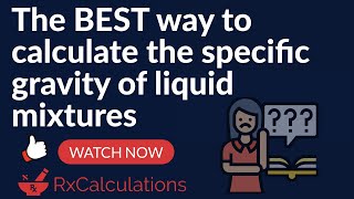 Pharmacy CalculationsAlligation Method Makes Calculating Specific Gravity of Liquid Mixtures Easy [upl. by Pillsbury974]