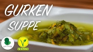 DE Saure Gurkensuppe VEGAN  Gemüsesuppe [upl. by Yort898]