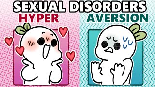 Hyperactive Sexual Disorder vs Sexual Aversion disorder [upl. by Aicire]