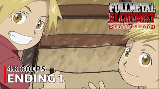 Fullmetal Alchemist Brotherhood  Ending 1 4K 60FPS  Creditless  CC [upl. by Atlanta]