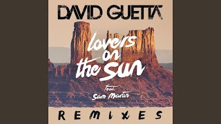 Lovers on the Sun feat Sam Martin Blasterjaxx Remix [upl. by Ysirhc]