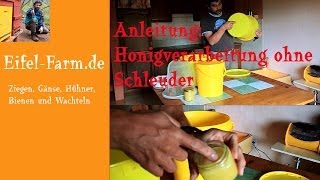 Anleitung Honigverarbeitung ohne Schleuder [upl. by Aihsyn]