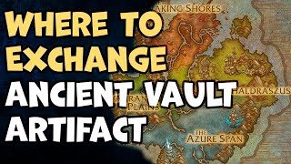 Where to Exchange Ancient Vault Artifact WoW [upl. by Hester]