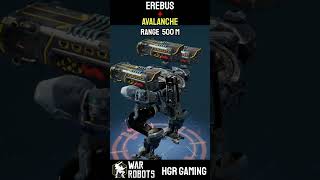 Erebus  Avalanche  Range 500 m  War Robots  WR  HGR GAMING [upl. by Cioffred]