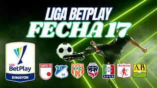 Fecha 17 de la Liga BetPlay así será la programación🔥 [upl. by Niki]