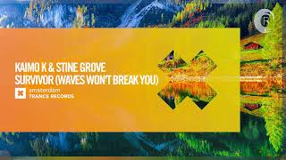 UPLIFTING TRANCE Kaimo K amp Stine Grove  Survivor Waves Won’t Break You Amsterdam Trance [upl. by The]