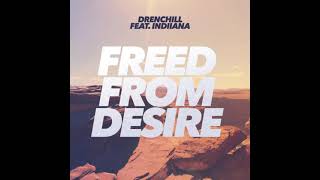 Drenchill ft Indiiana  Freed from Desire  Zil Sesi  Phone Ringtone [upl. by Eniamret]