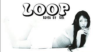 Yves  LOOP Cover by Ciel [upl. by Elvis]