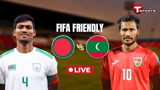 LIVE  🇧🇩 BANGLADESH vs MALDIVES 🇲🇻  FIFA TIER 1 INTERNATIONAL FRIENDLY  T Sports Football [upl. by Ecnadnak]